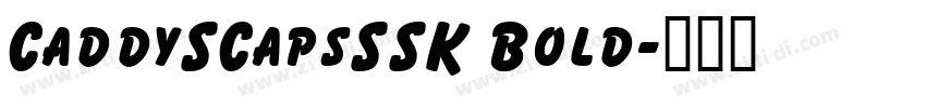CaddySCapsSSK Bold字体转换